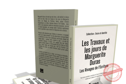Les Travaux et les jours de Marguerite Duras: Les Rivages de l’Écriture