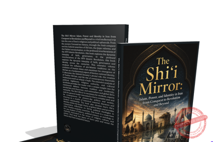 The Shi’i Mirror: Islam, Power, and Identity in Iran from Conquest to Revolution and Beyond